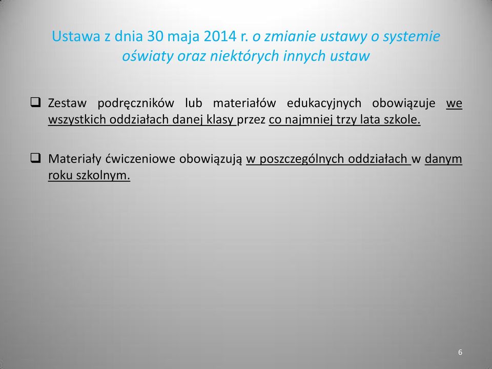 podręczników lub materiałów edukacyjnych obowiązuje we wszystkich oddziałach