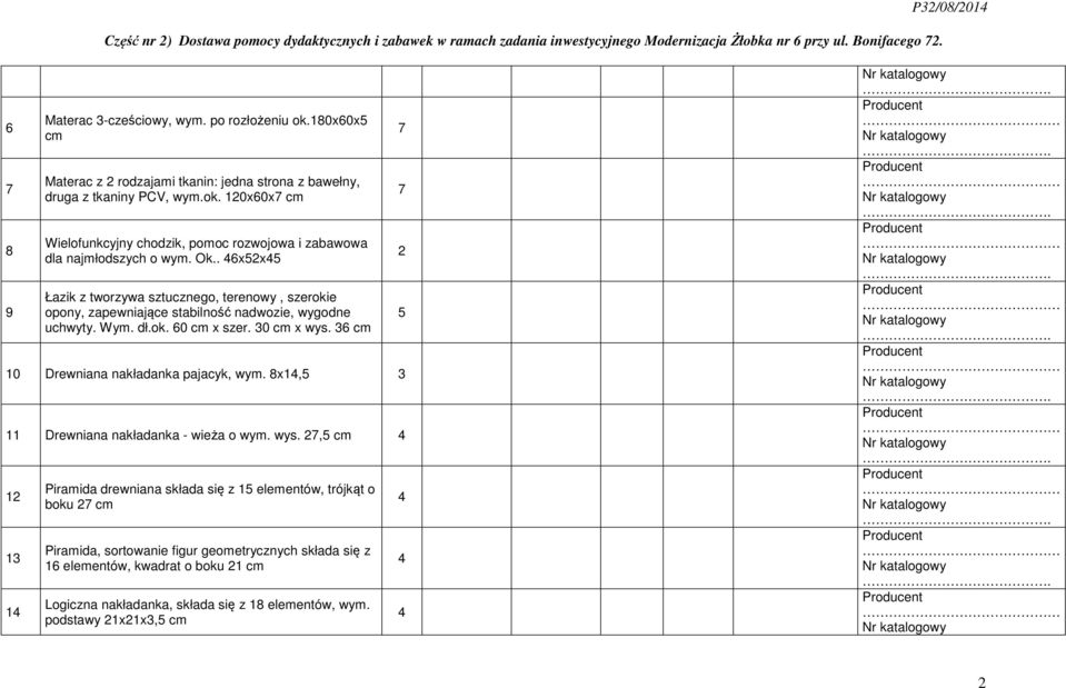 cm 0 Drewniana nakładanka pajacyk, wym. 8x,5 Drewniana nakładanka - wieża o wym. wys.