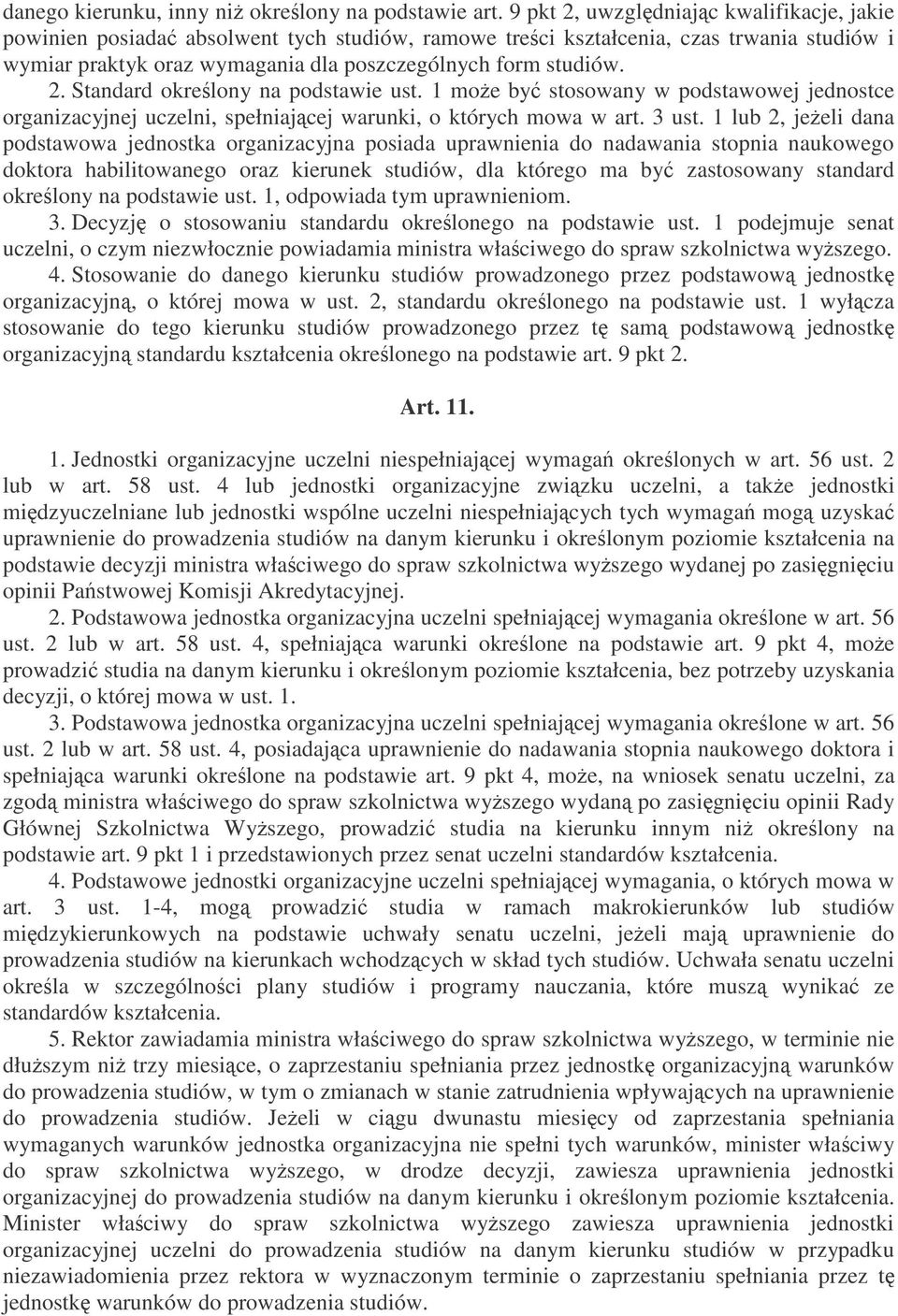1 moe by stosowany w podstawowej jednostce organizacyjnej uczelni, spełniajcej warunki, o których mowa w art. 3 ust.