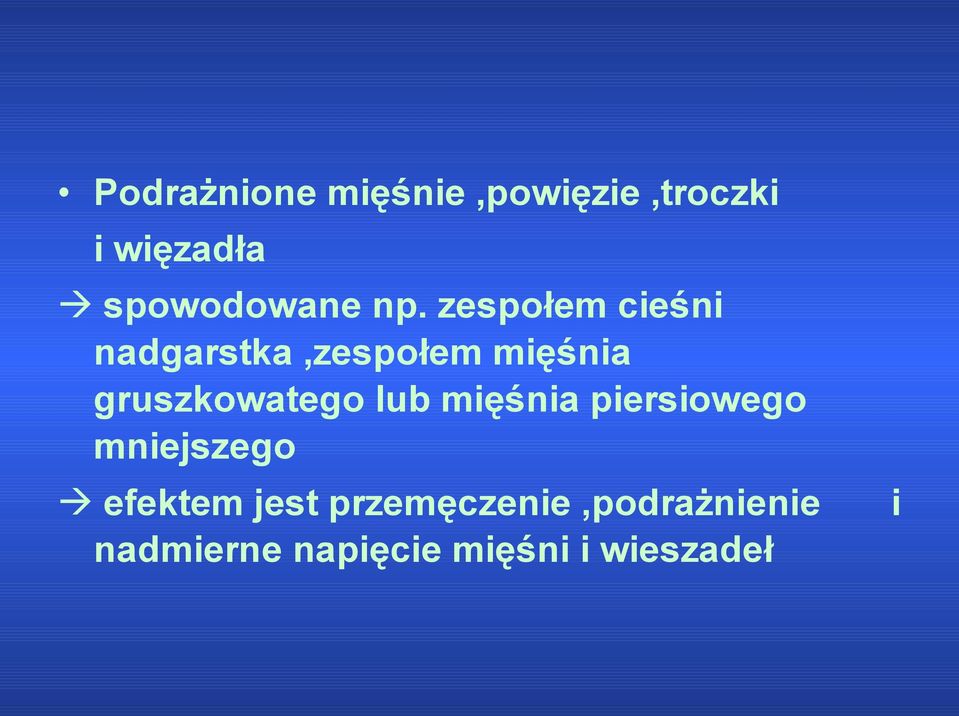 zespołem cieśni nadgarstka,zespołem mięśnia gruszkowatego