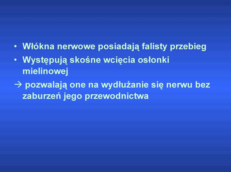 osłonki mielinowej pozwalają one na