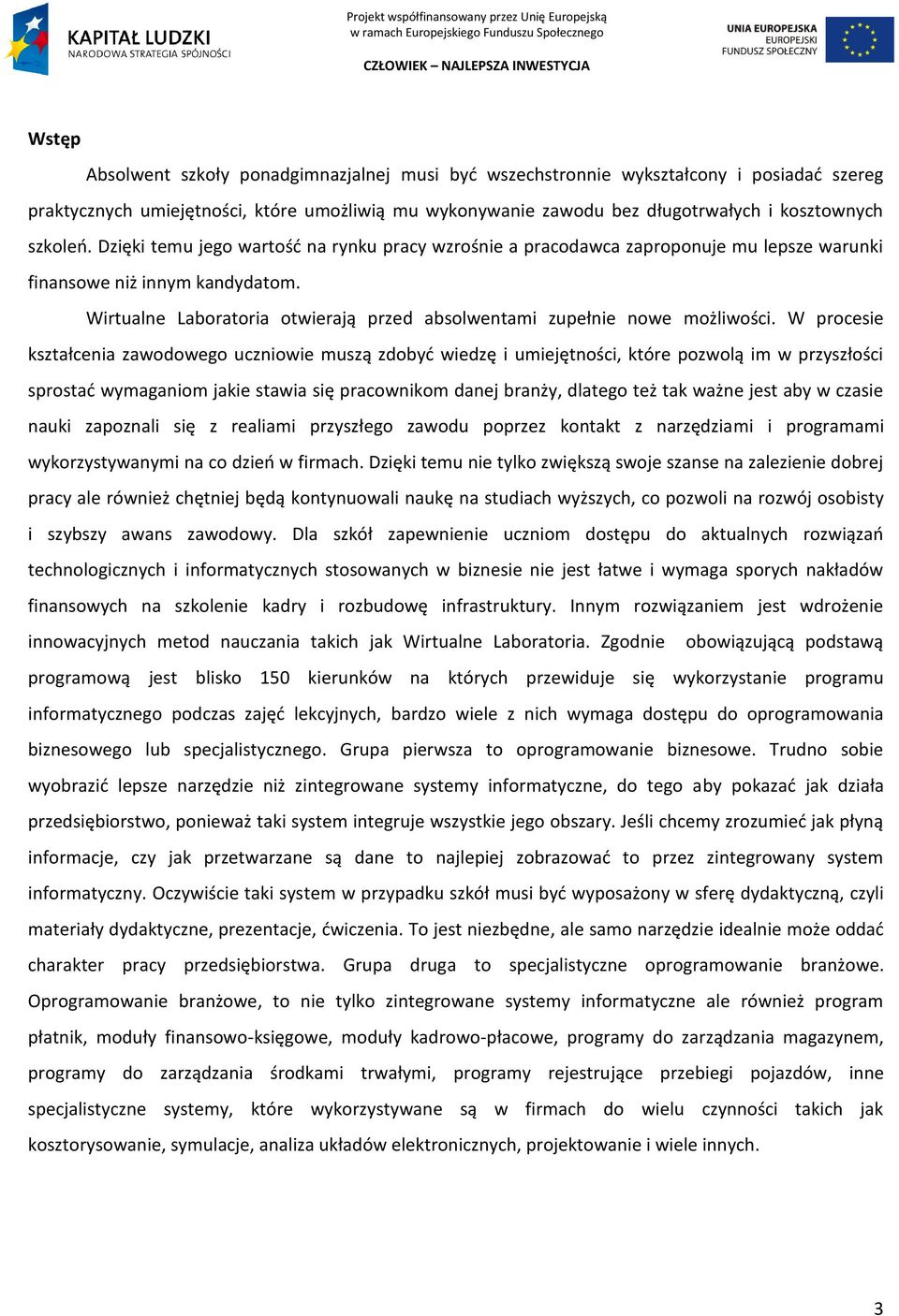 Wirtualne Laboratoria otwierają przed absolwentami zupełnie nowe możliwości.