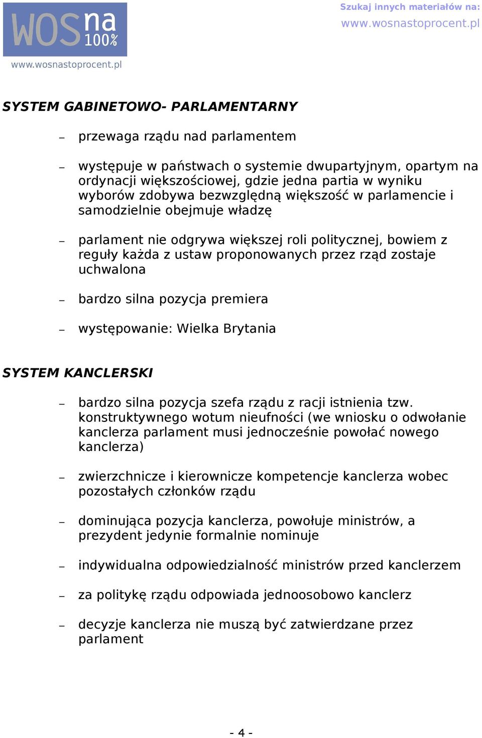 Brytni SYSTEM KANCLERSKI brdzo siln pozycj szef rządu z rcji istnieni tzw.