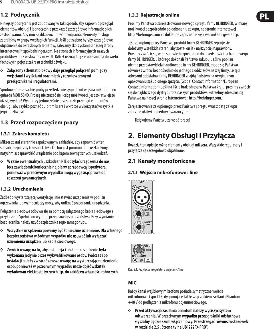 Aby móc szybko zrozumieć powiązania, elementy obsługi zebraliśmy w grupy według ich funkcji.