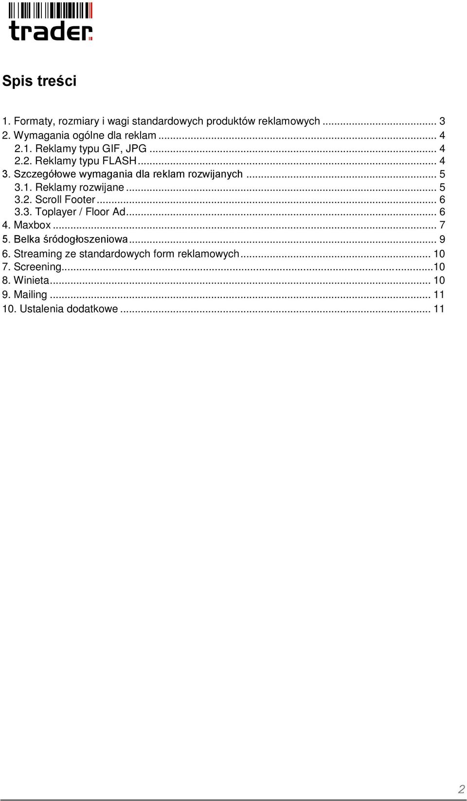 .. 6 3.3. Toplayer / Floor Ad... 6 4. Maxbox... 7 5. Belka śródogłoszeniowa... 9 6.