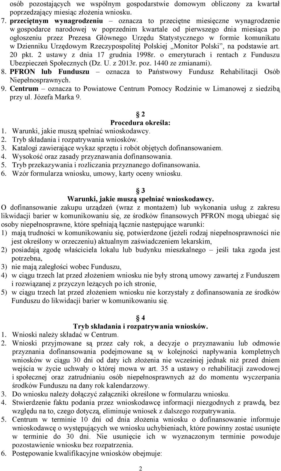 Statystycznego w formie komunikatu w Dzienniku Urzędowym Rzeczypospolitej Polskiej Monitor Polski, na podstawie art. 20 pkt. 2 ustawy z dnia 17 grudnia 1998r.