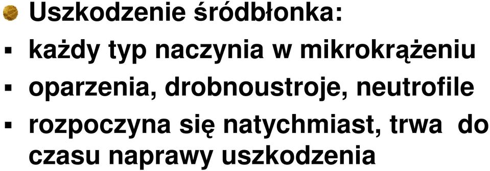 drobnoustroje, neutrofile rozpoczyna
