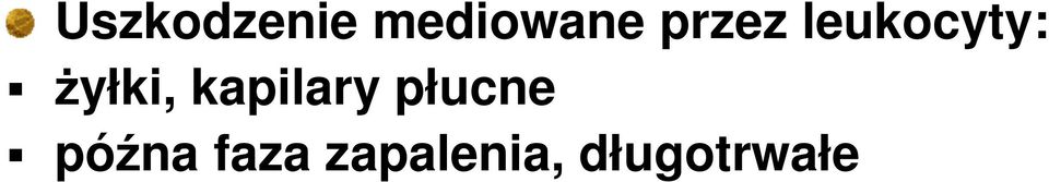 kapilary płucne późna