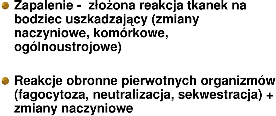 ogólnoustrojowe) Reakcje obronne pierwotnych