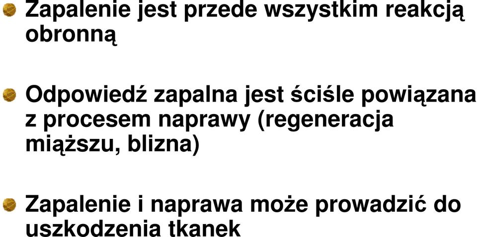 procesem naprawy (regeneracja miąŝszu, blizna)