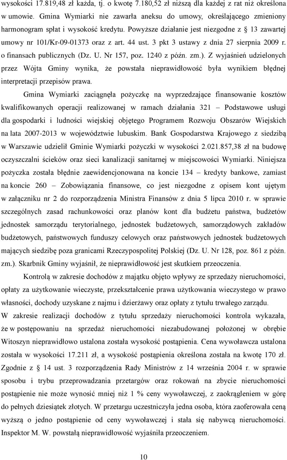 3 pkt 3 ustawy z dnia 27 sierpnia 2009 r. o finansach publicznych (Dz. U. Nr 157, poz. 1240 z późn. zm.).