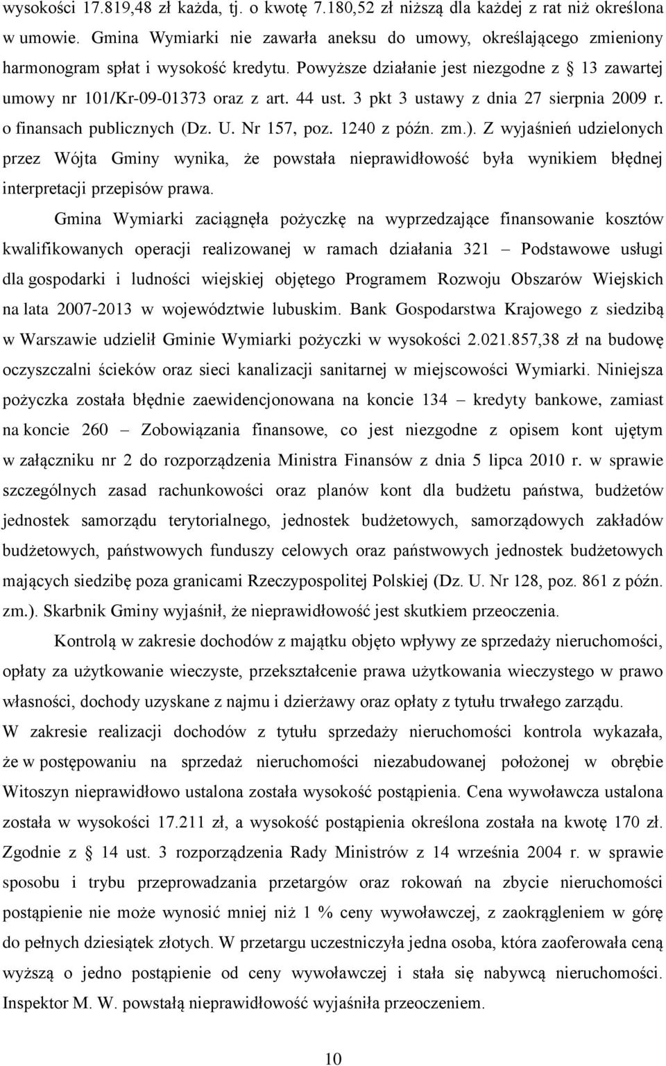 3 pkt 3 ustawy z dnia 27 sierpnia 2009 r. o finansach publicznych (Dz. U. Nr 157, poz. 1240 z późn. zm.).