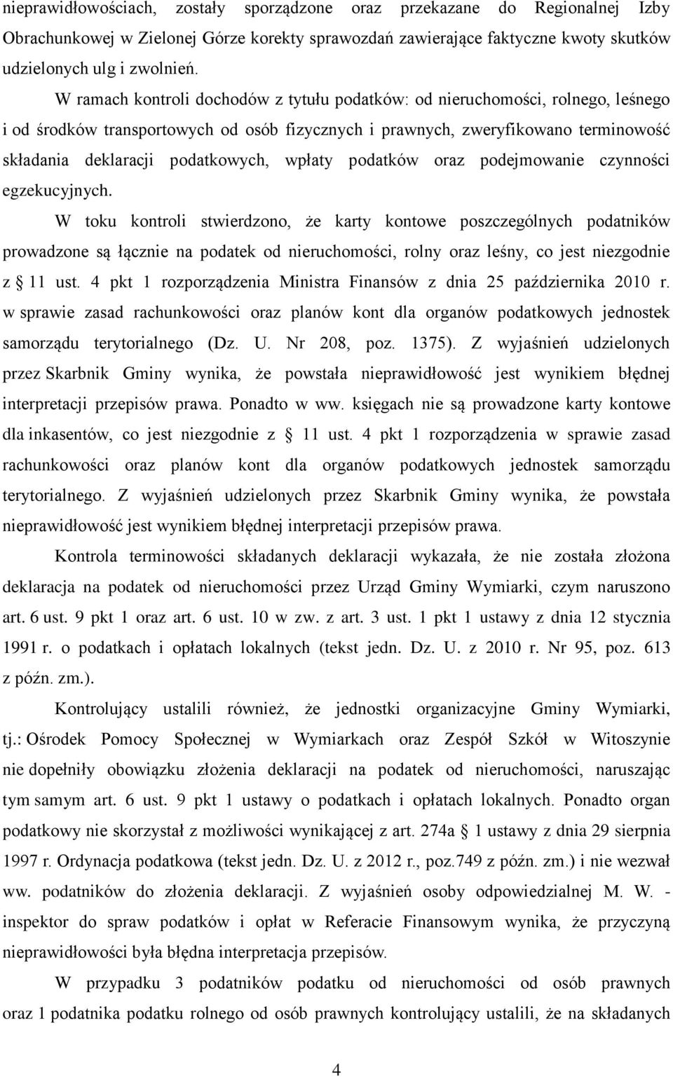 wpłaty podatków oraz podejmowanie czynności egzekucyjnych.