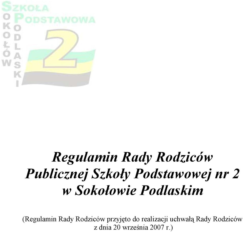 (Regulamin Rady Rodziców przyjęto do