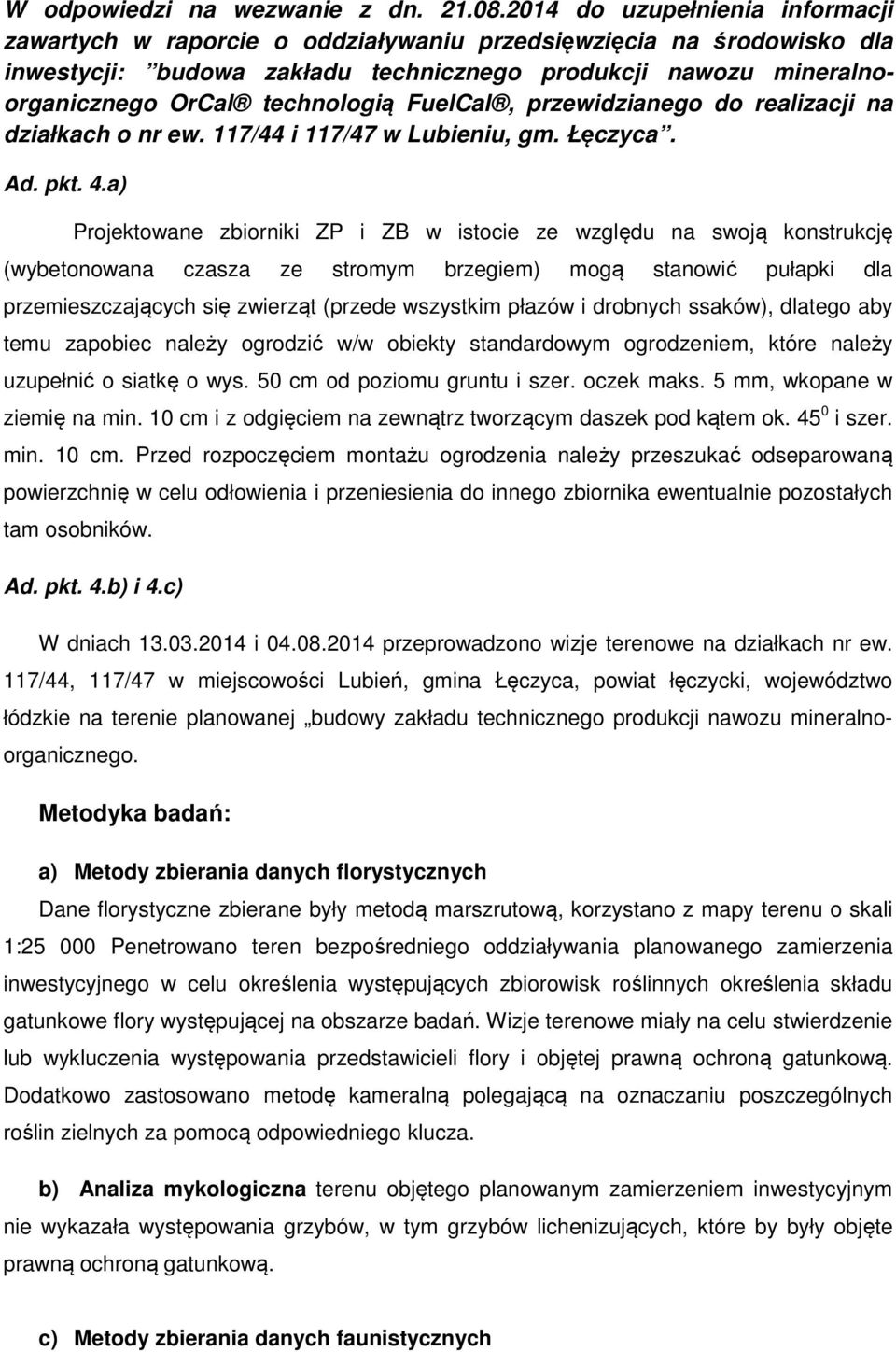 FuelCal, przewidzianego do realizacji na działkach o nr ew. 117/44 i 117/47 w Lubieniu, gm. Łęczyca. Ad. pkt. 4.