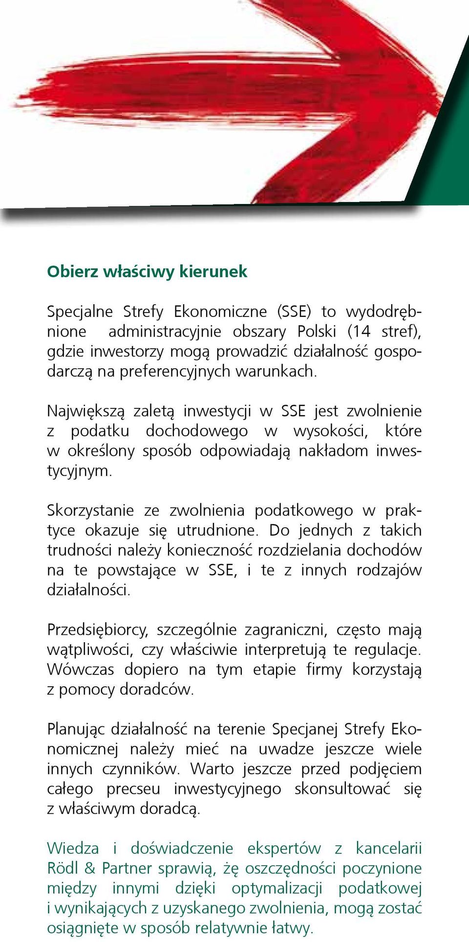 Skorzystanie ze zwolnienia podatkowego w praktyce okazuje się utrudnione.