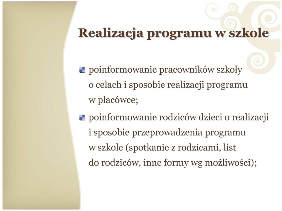 rodziców dzieci o realizacji i sposobie przeprowadzenia programu w