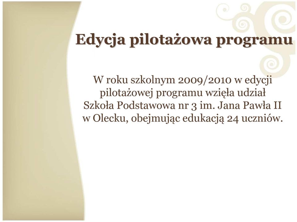 programu wzięła udział Szkoła Podstawowa nr 3