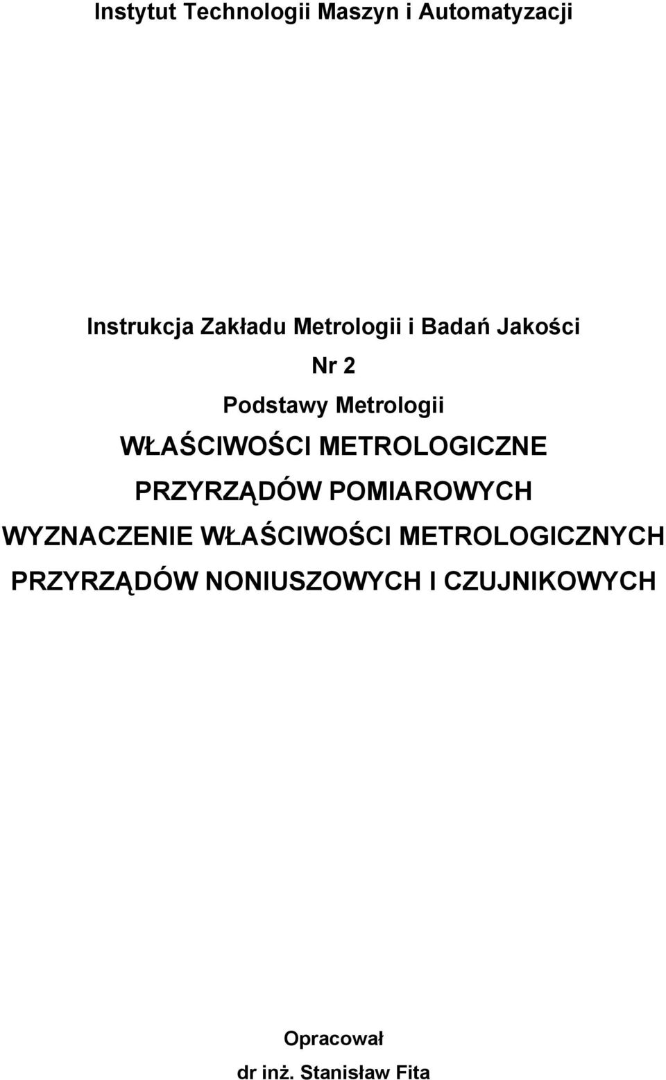 POMIAROWYCH WYZNACZENIE WŁAŚCIWOŚCI METROLOGICZNYCH