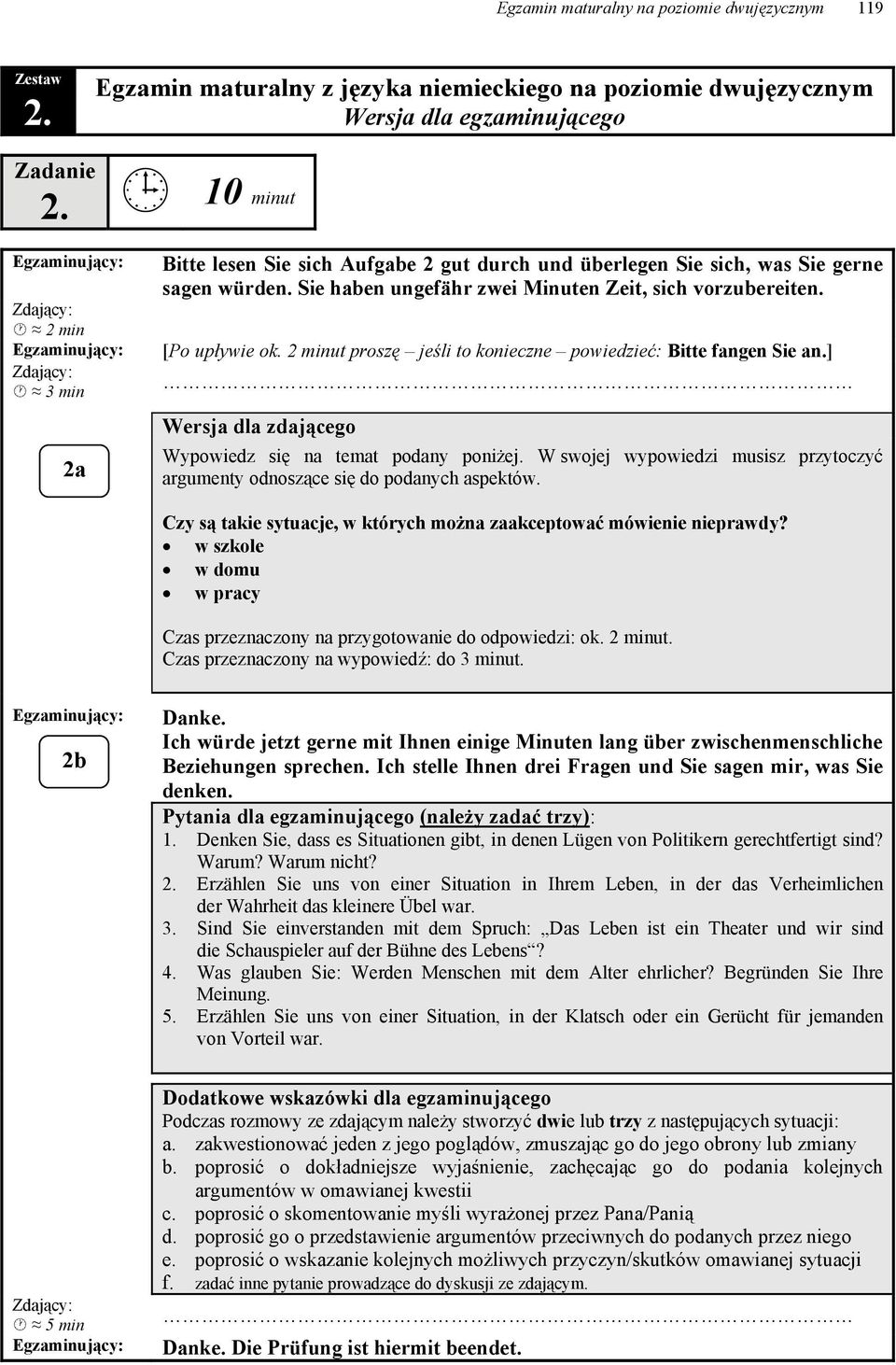 W swojej wypowiedzi musisz przytoczyć argumenty odnoszące się do podanych aspektów. Czy są takie sytuacje, w których można zaakceptować mówienie nieprawdy?