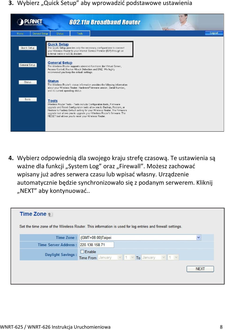 Te ustawienia są ważne dla funkcji System Log oraz Firewall.