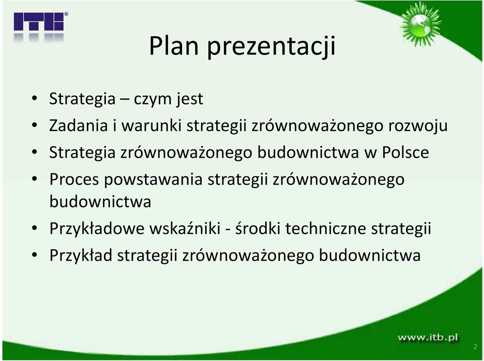 Proces powstawania strategii zrównoważonego budownictwa Przykładowe