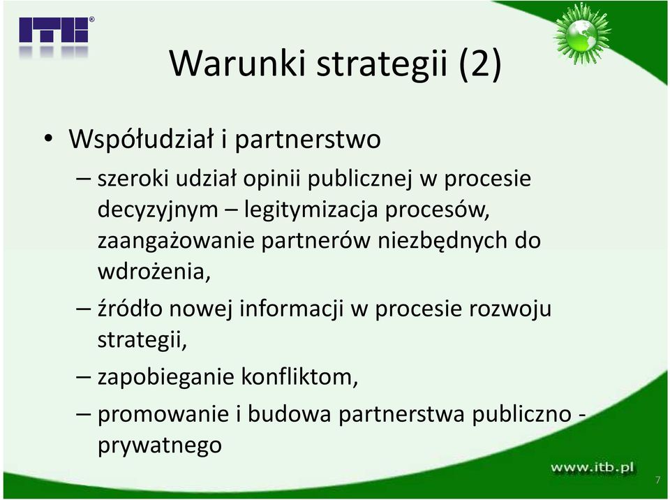 partnerów niezbędnych do wdrożenia, źródło nowej informacji w procesie