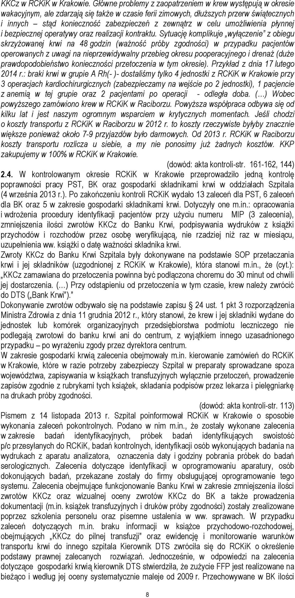 w celu umożliwienia płynnej i bezpiecznej operatywy oraz realizacji kontraktu.