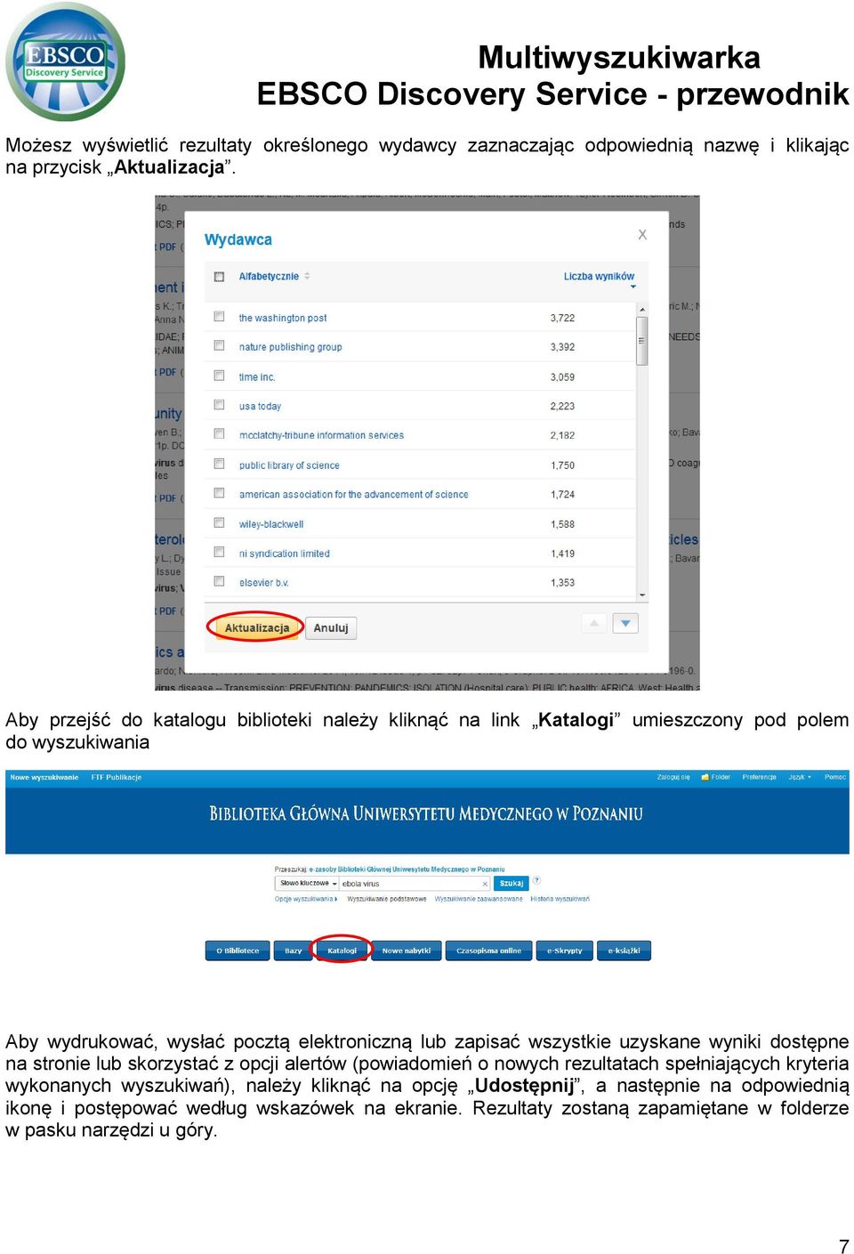 zapisać wszystkie uzyskane wyniki dostępne na stronie lub skorzystać z opcji alertów (powiadomień o nowych rezultatach spełniających kryteria wykonanych