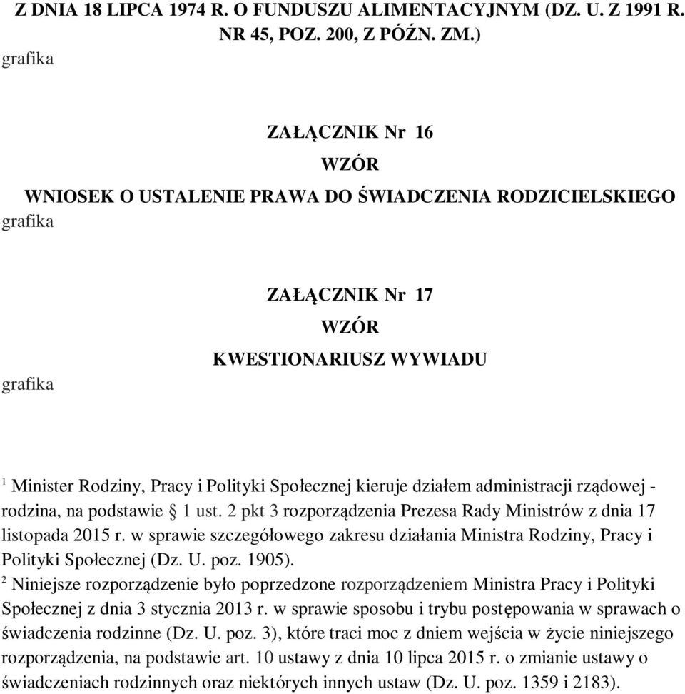 rządowej - rodzina, na podstawie 1 ust. 2 pkt 3 rozporządzenia Prezesa Rady Ministrów z dnia 17 listopada 2015 r.