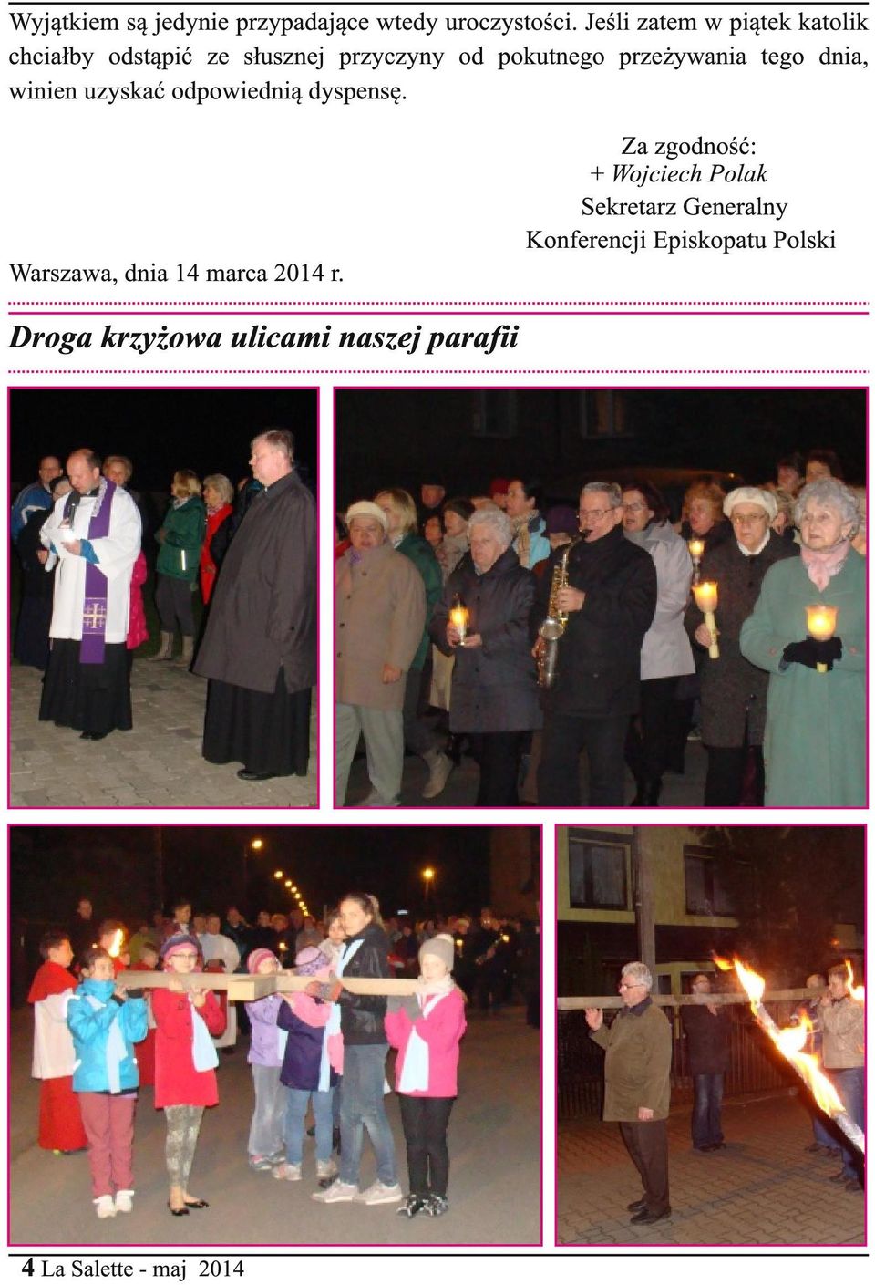 przeżywania tego dnia, winien uzyskać odpowiednią dyspensę. Warszawa, dnia 14 marca 2014 r.