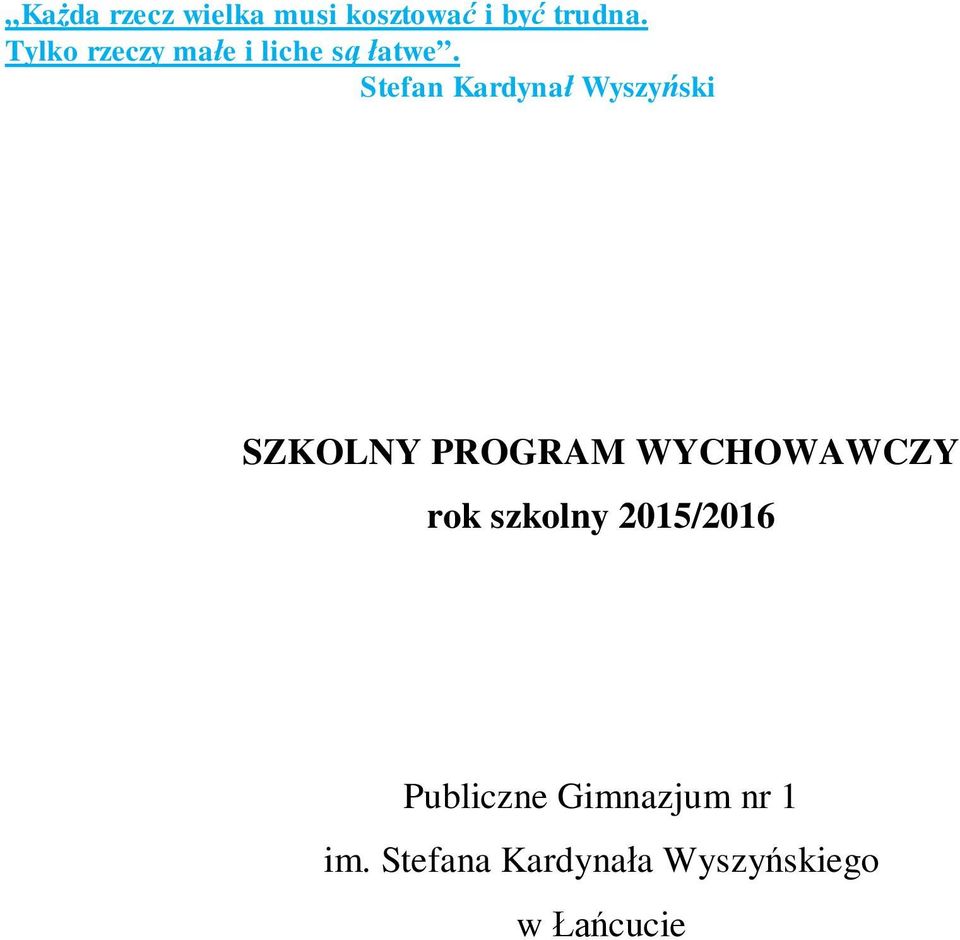 Stefan Kardyna Wyszyski SZKOLNY PROGRAM WYCHOWAWCZY