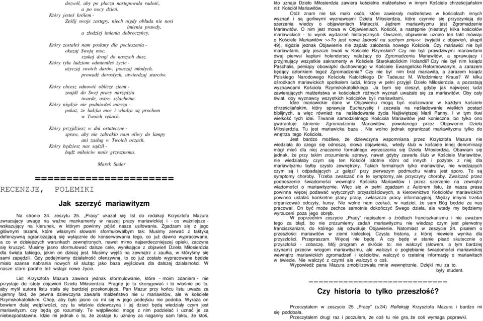 Który tylu ludziom odmieniłe ycie - uyczaj swoich darów, pouczaj młodych, prowad dorosłych, utwierdzaj starców.
