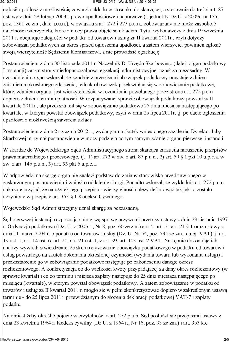 Tytuł wykonawczy z dnia 19 września 2011 r. obejmuje zaległości w podatku od towarów i usług za II kwartał 2011r.