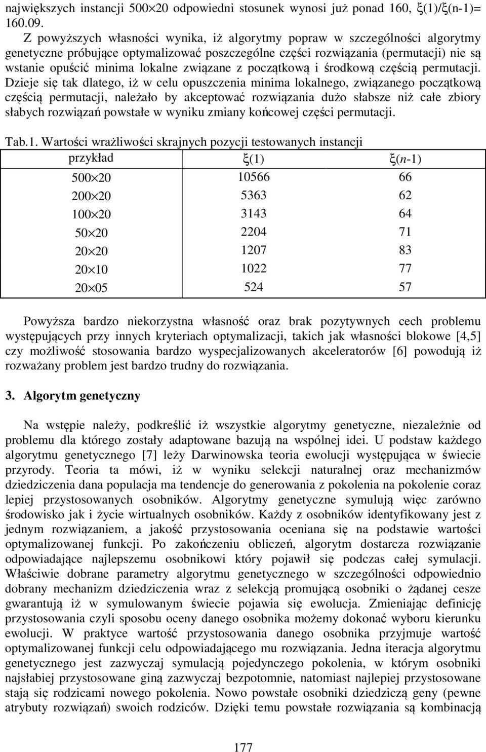 związane z początkową i środkową częścią permutacji.