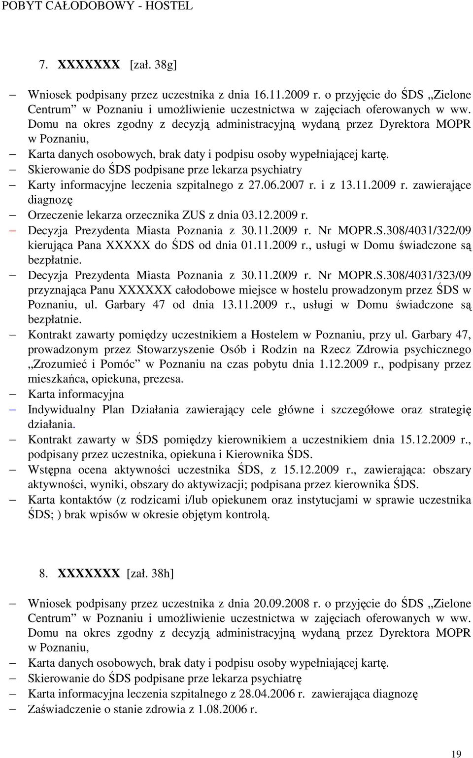 Domu na okres zgodny z decyzją administracyjną wydaną przez Dyrektora MOPR w Poznaniu, Karta danych osobowych, brak daty i podpisu osoby wypełniającej kartę.