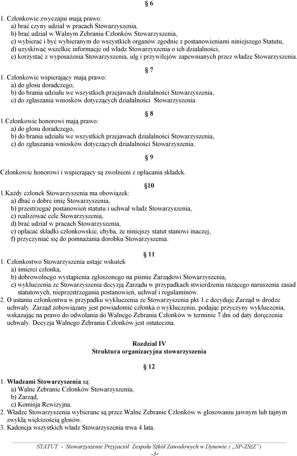 przez władze Stowarzyszenia. 7 1.