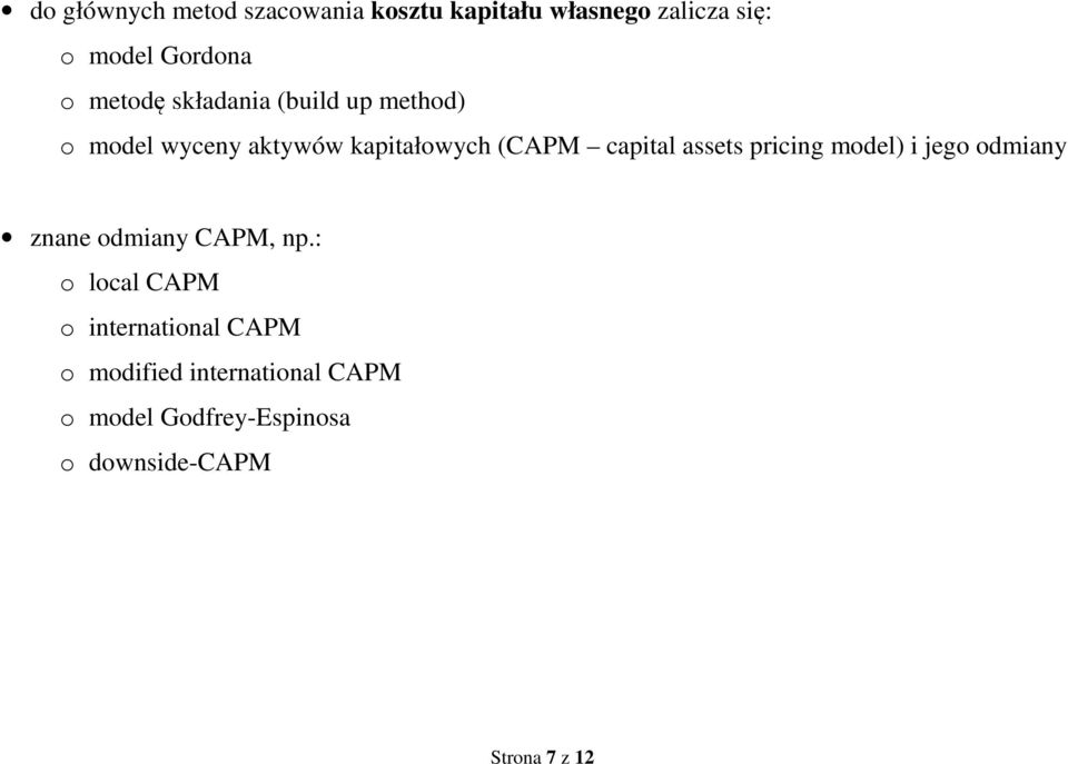assets pricing model) i jego odmiany znane odmiany CAPM, np.