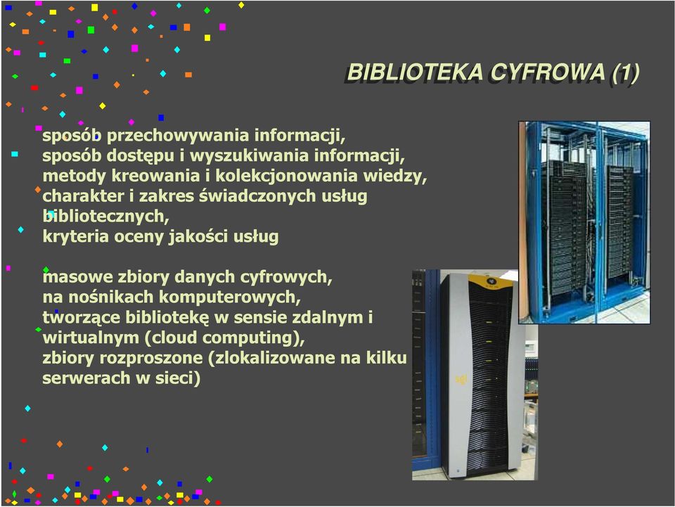 kryteria oceny jakości usług masowe zbiory danych cyfrowych, na nośnikach komputerowych, tworzące