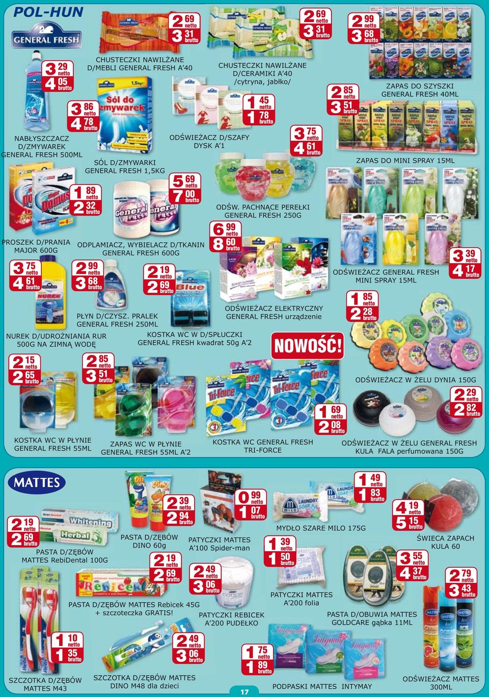 PRALEK GENERAL FRESH 250ML 2 85 3 51 OD WIE ACZ D/SZAFY DYSK A 1 5 69 7 00 OD W.