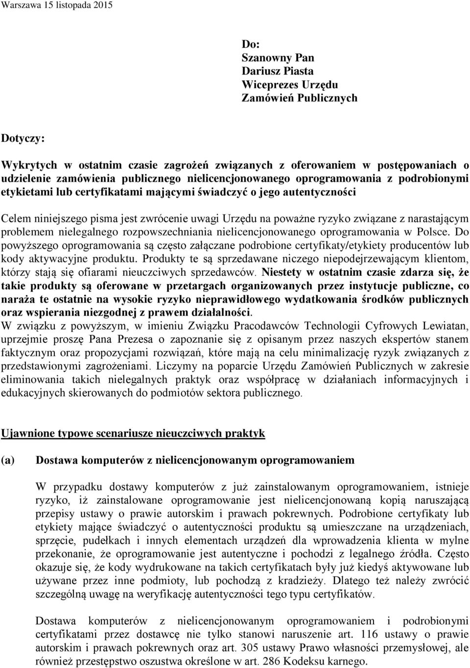 poważne ryzyko związane z narastającym problemem nielegalnego rozpowszechniania nielicencjonowanego oprogramowania w Polsce.