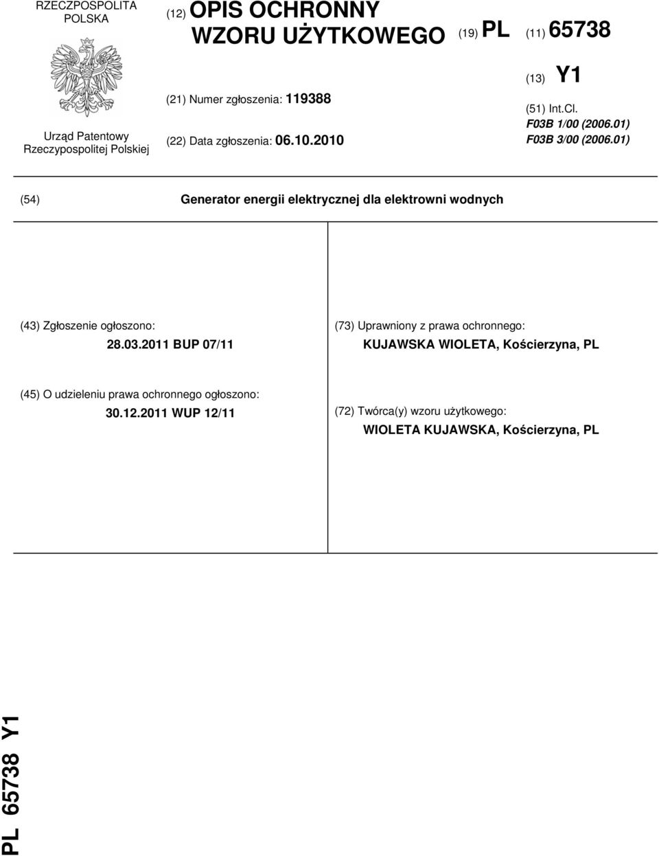 01) (54) Generator energii elektrycznej dla elektrowni wodnych (43) Zgłoszenie ogłoszono: 28.03.