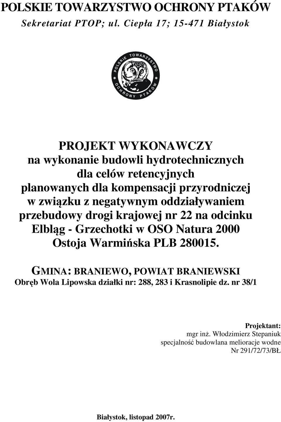 retencyjnych planowanych dla kompensacji przyrodniczej w związku z negatywnym oddziaływaniem przebudowy drogi krajowej nr 22 na odcinku Elbląg - Grzechotki w