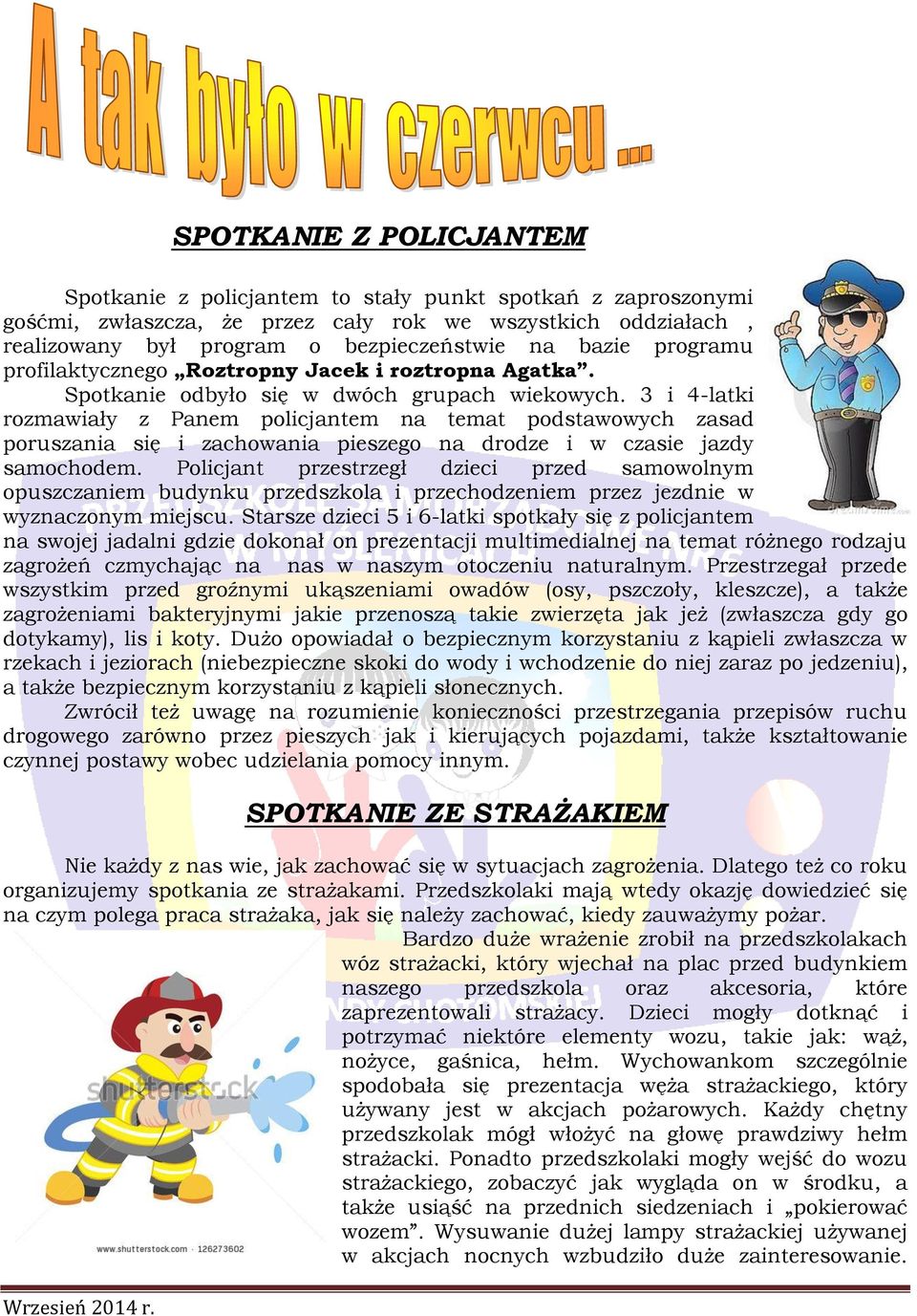 3 i 4-latki rozmawiały z Panem policjantem na temat podstawowych zasad poruszania się i zachowania pieszego na drodze i w czasie jazdy samochodem.