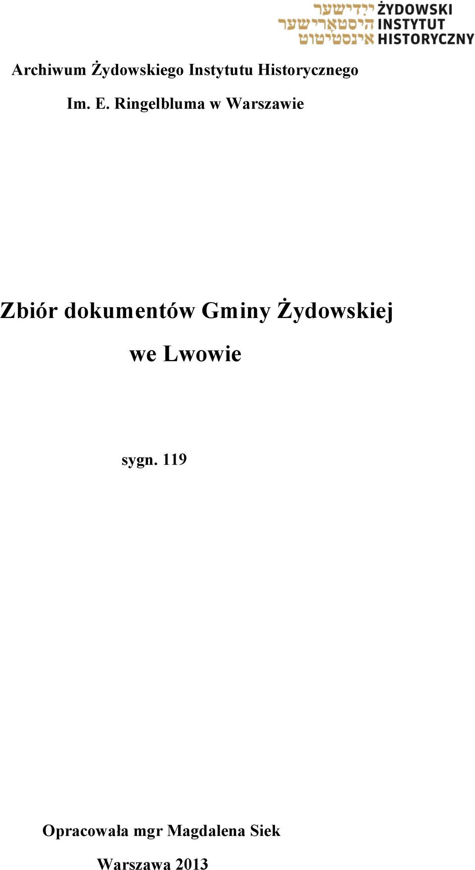 Ringelbluma w Warszawie Zbiór dokumentów