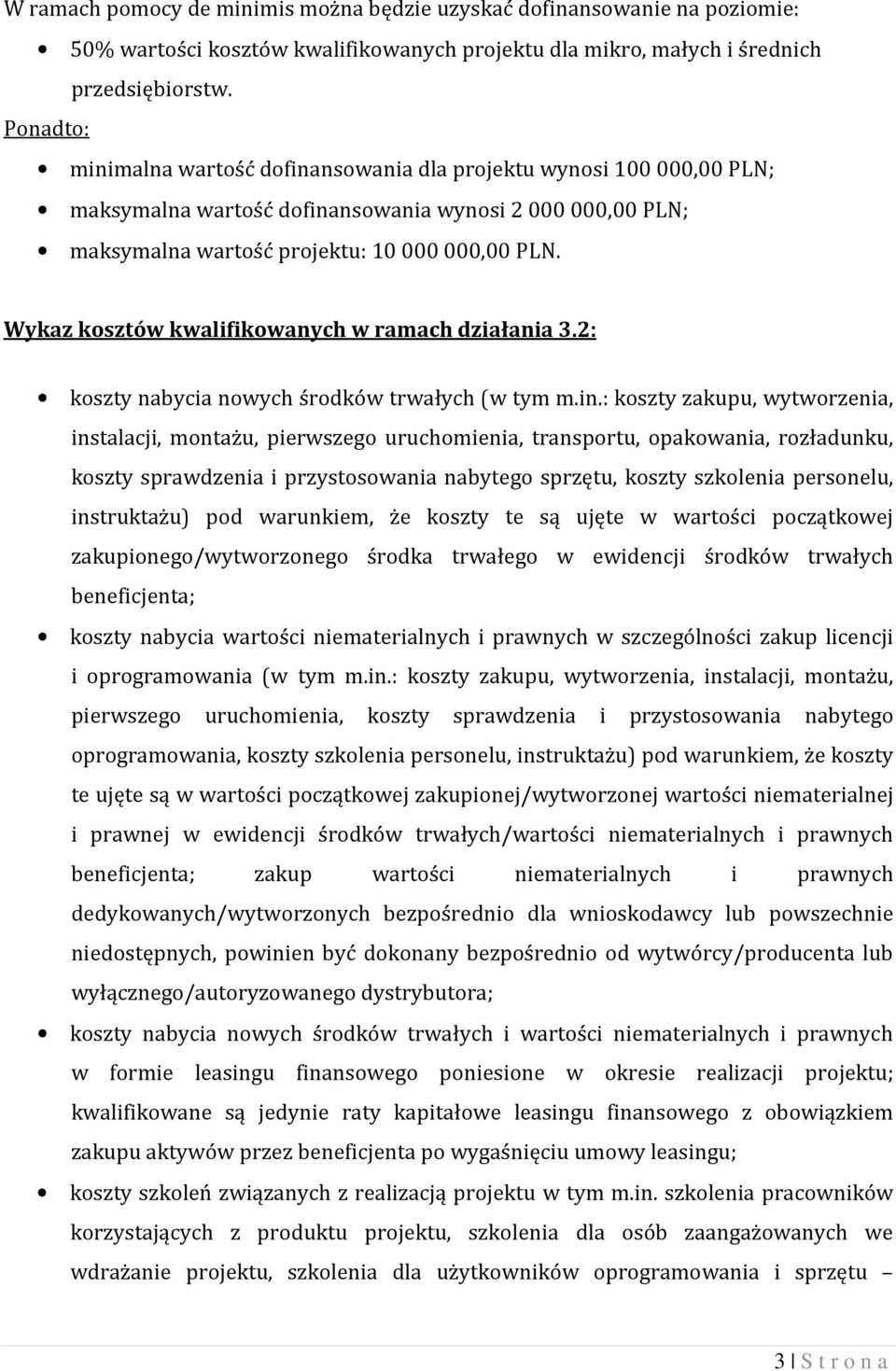 Wykaz kosztów kwalifikowanych w ramach działania 3.2: koszty nabycia nowych środków trwałych (w tym m.in.