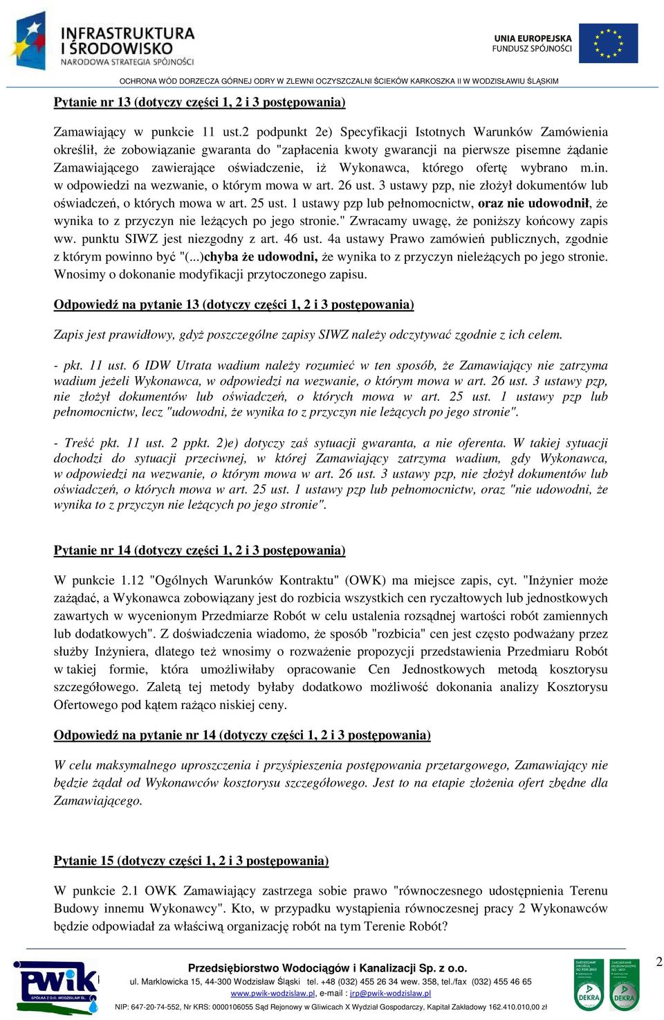 Wykonawca, którego ofertę wybrano m.in. w odpowiedzi na wezwanie, o którym mowa w art. 26 ust. 3 ustawy pzp, nie złożył dokumentów lub oświadczeń, o których mowa w art. 25 ust.