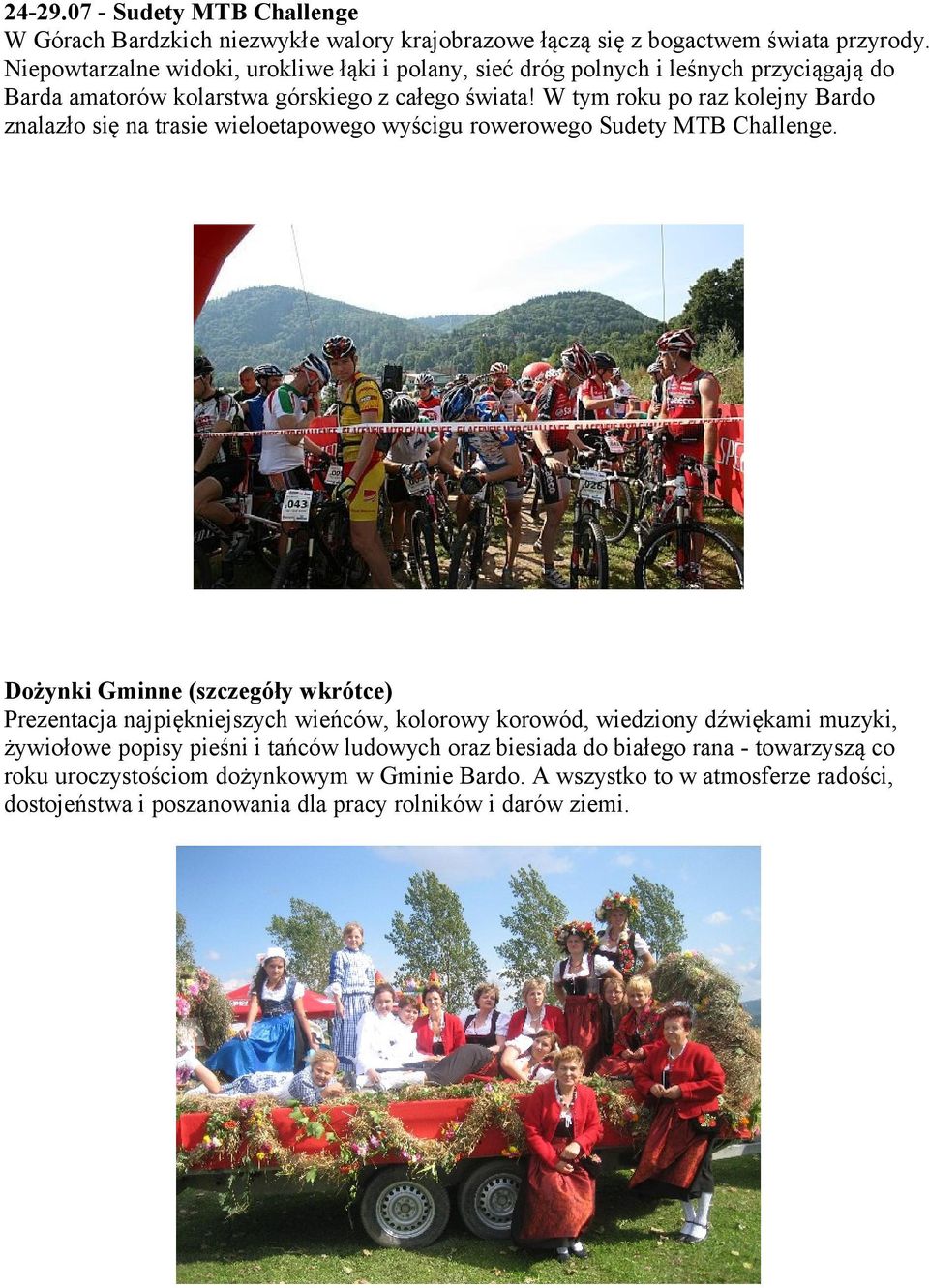 W tym roku po raz kolejny Bardo znalazło się na trasie wieloetapowego wyścigu rowerowego Sudety MTB Challenge.