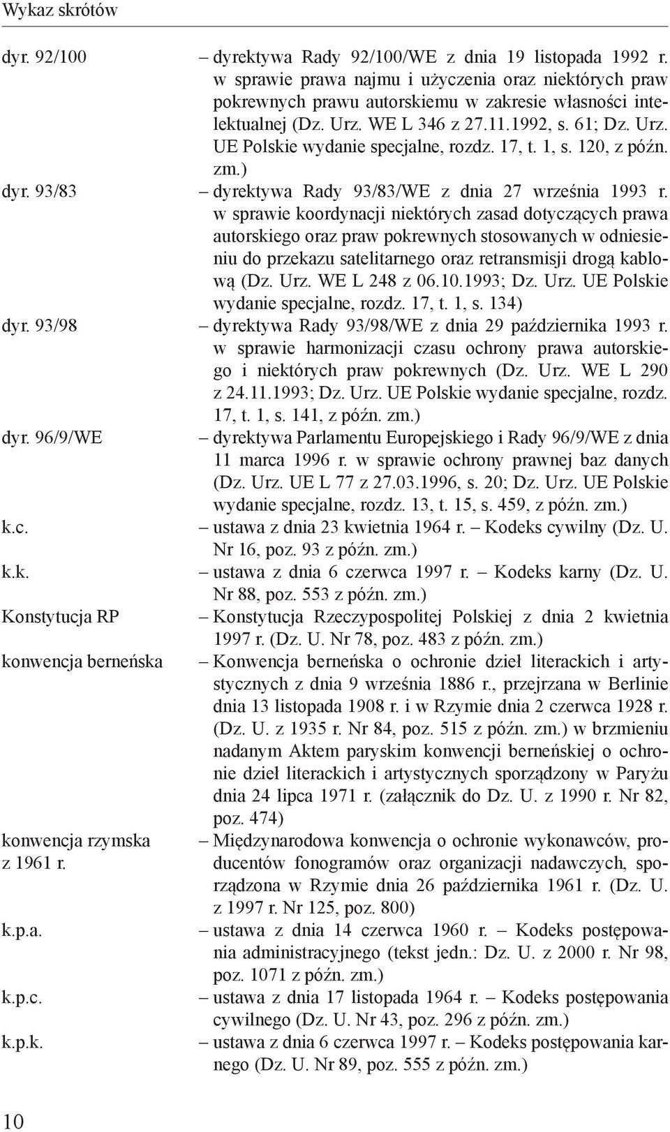 17, t. 1, s. 120, z późn. zm.) dyr. 93/83 dyrektywa Rady 93/83/WE z dnia 27 września 1993 r.