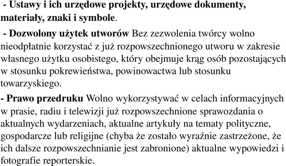 osób pozostających w stosunku pokrewieństwa, powinowactwa lub stosunku towarzyskiego.